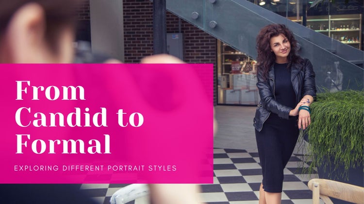Text reading 'From Candid to Formal: Exploring Different Portrait Styles' inside a pink box on the left side. The text overlays an image of a photographer taking a picture of a woman with brown curly hair, wearing stylish black dresses and leather jackets, standing on the right side of the frame.